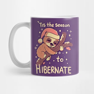 Tis the Season to Hibernate Mug